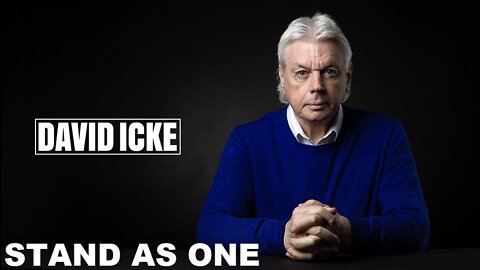 David Icke - STAND AS ONE (2010)