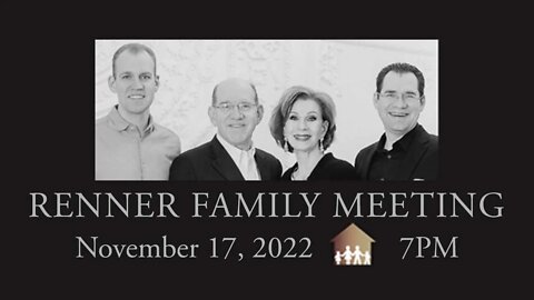 RENNER Family Meeting — November 17, 2022