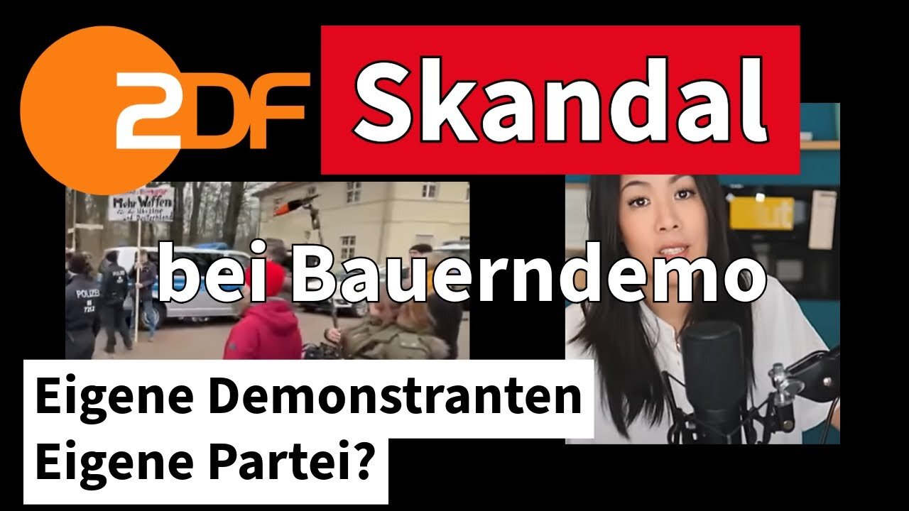 ZDF-Skandal.Eigene Demonstranten zu Bauerndemo.MaiLab-Kanal für eigene Partei?