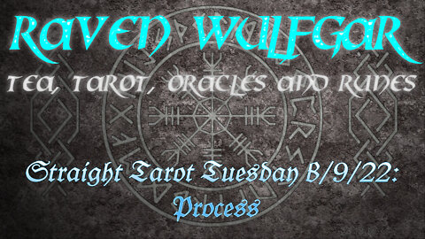 #StraightTarotTuesday 8/9/22: Process