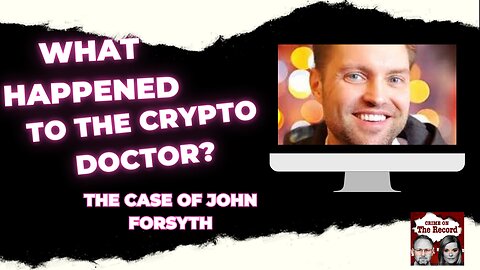 What Happened to the Crypto Doctor