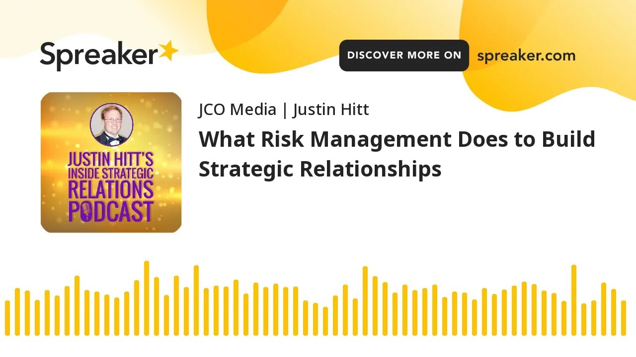 What Risk Management Does to Build Strategic Relationships