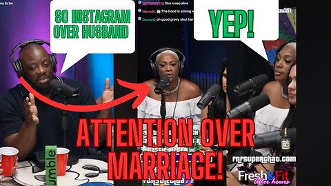 DO WOMEN PICK ATTENTION OVER MARRIAGE!?