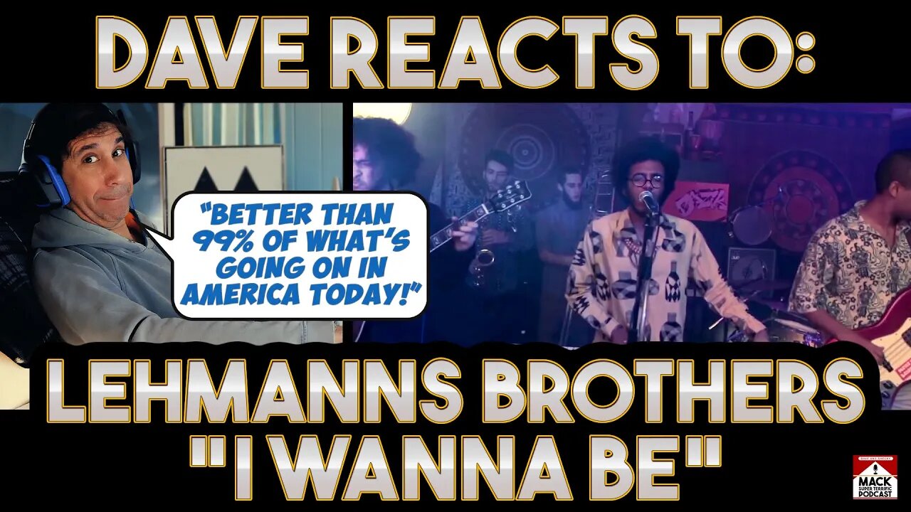 Dave's Reaction: Lehmanns Brothers — I Wanna Be