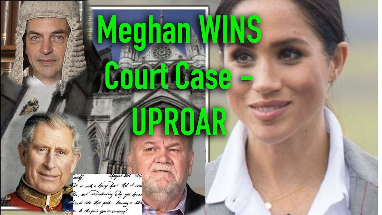 MEGHAN WINS COURT PRIVACY CASE - WHAT WAS THE JUDGE THINKING??