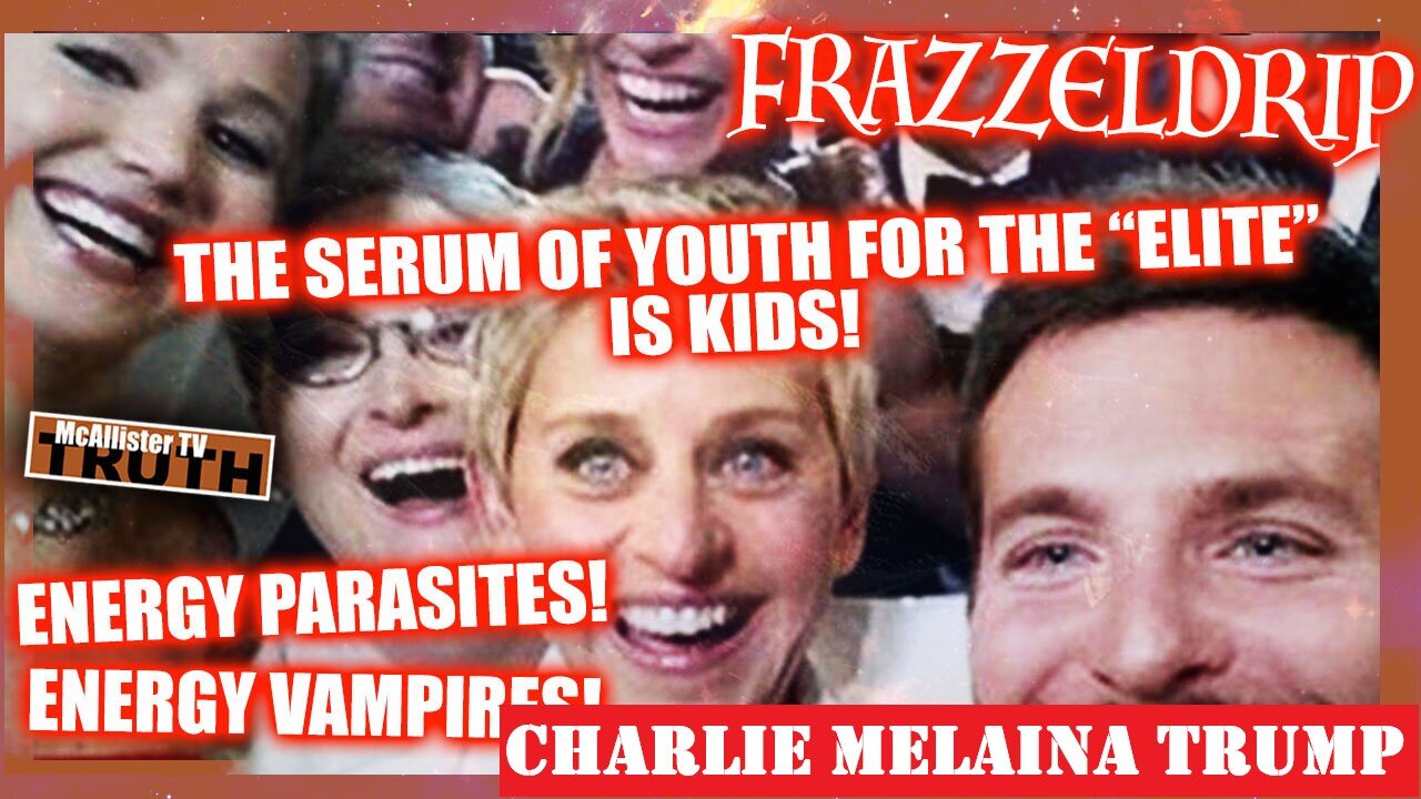 ENERGY PARASITES AND VAMPIRES! THE "ELITE'S" DRUG OF CHOICE IS KIDS! ASCENSION!