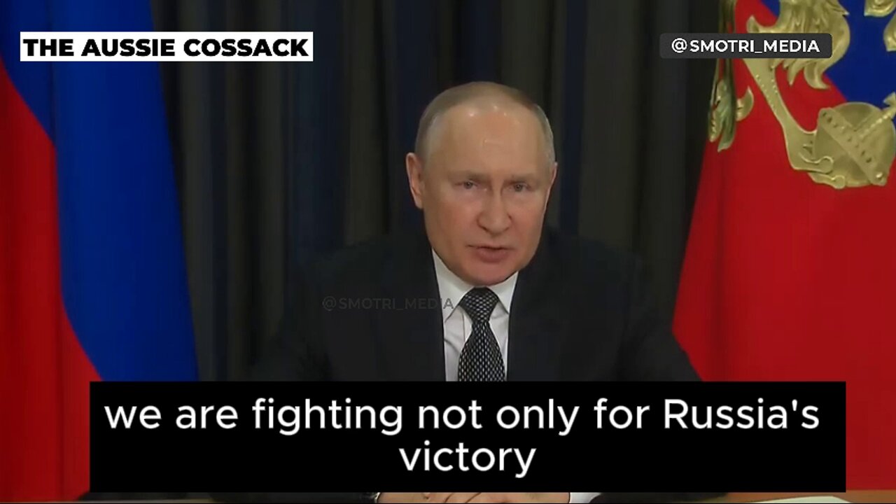 Vladimir Putin: "Russia is fighting not only for it's own victory but for the whole world"