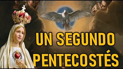 UN SEGUNDO PENTECOSTÉS - MENSAJE DE MARÍA SANTISIMA A MIRIAM CORSINI