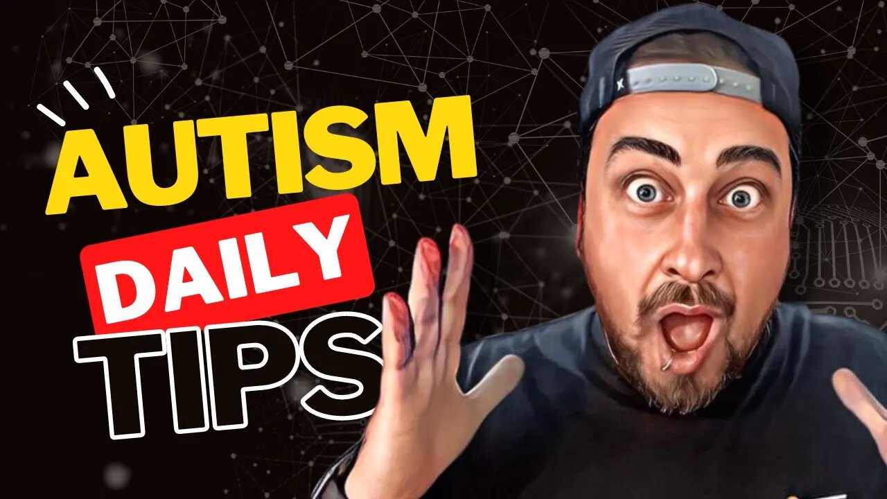 4 Ways To Improve Autism Daily Life