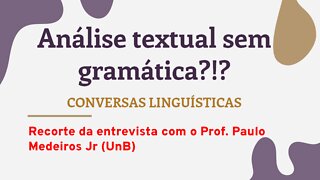 "Análise textual sem gramática"? Isso existe mesmo?! - RECORTE