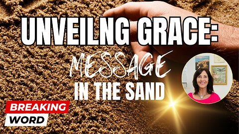 Unveiling Grace: Message in the Sand