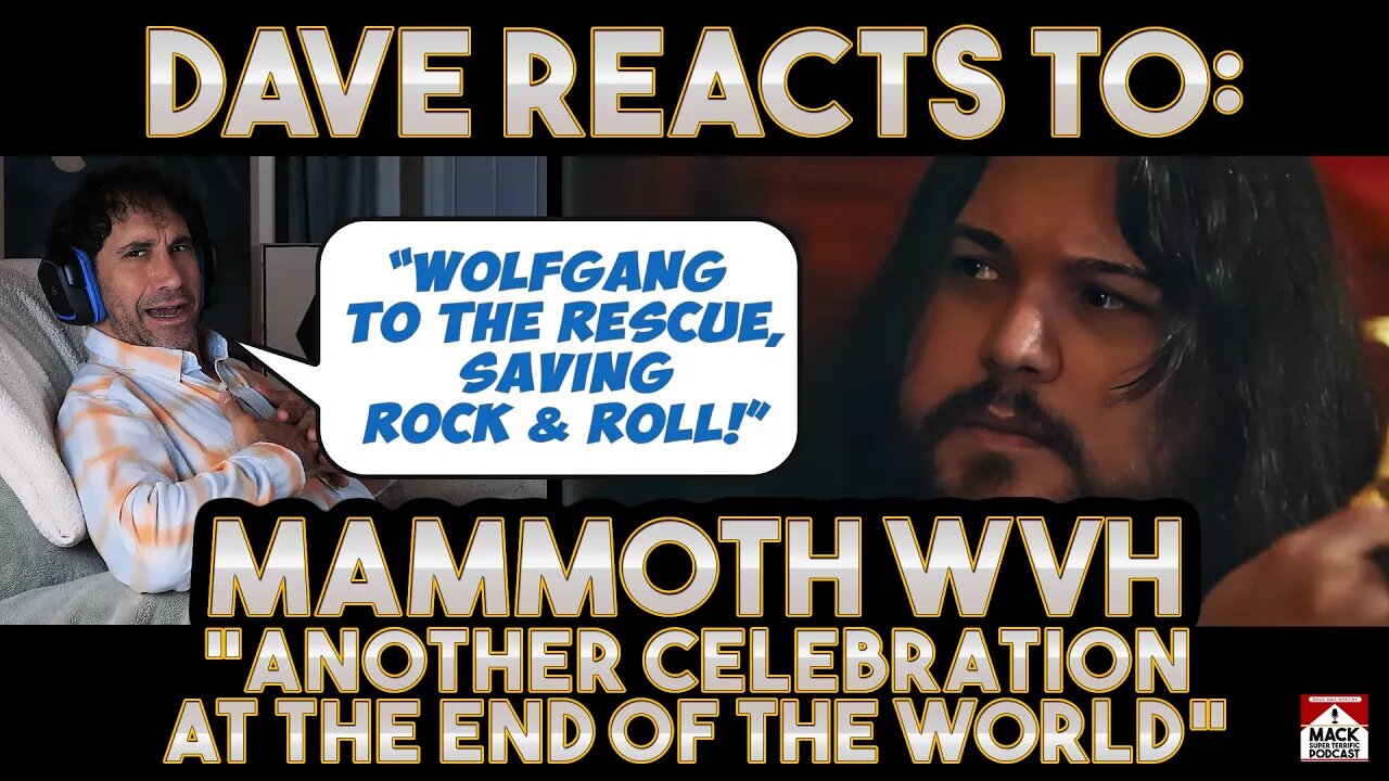 Dave's Reaction: Mammoth WVH — Another Celebration At The End Of The World