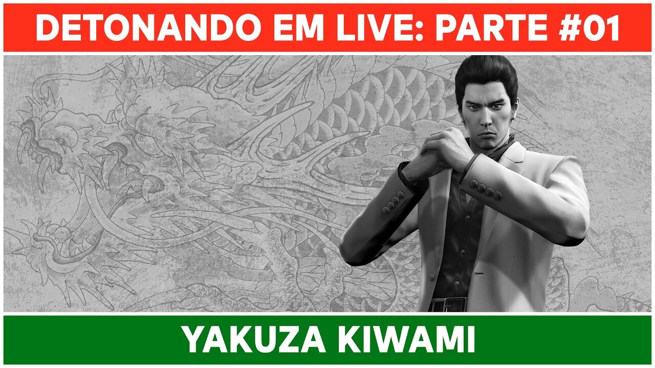 ⌈ Live ⌋ Yakuza Kiwami: Jogando pela primeira vez! | Parte 01