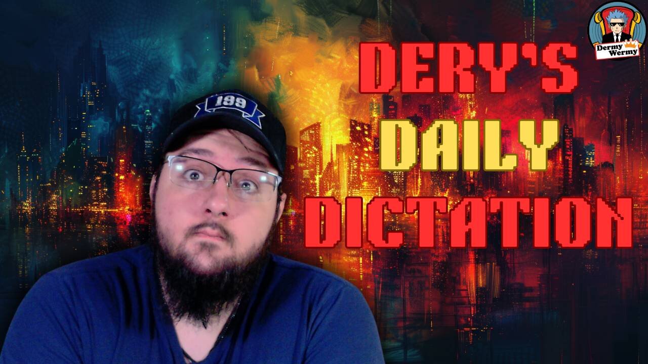 Dermy's Daily Dictation!! Ubisoft IMPLODES!! Dragon Quest FORCED To CENSOR!!