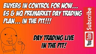 Buyers In Control For Now ES NQ Premarket Trade Plan