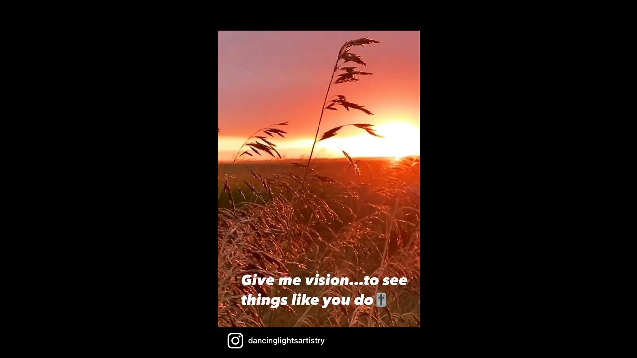 Give me vision…to see things like you do🎚