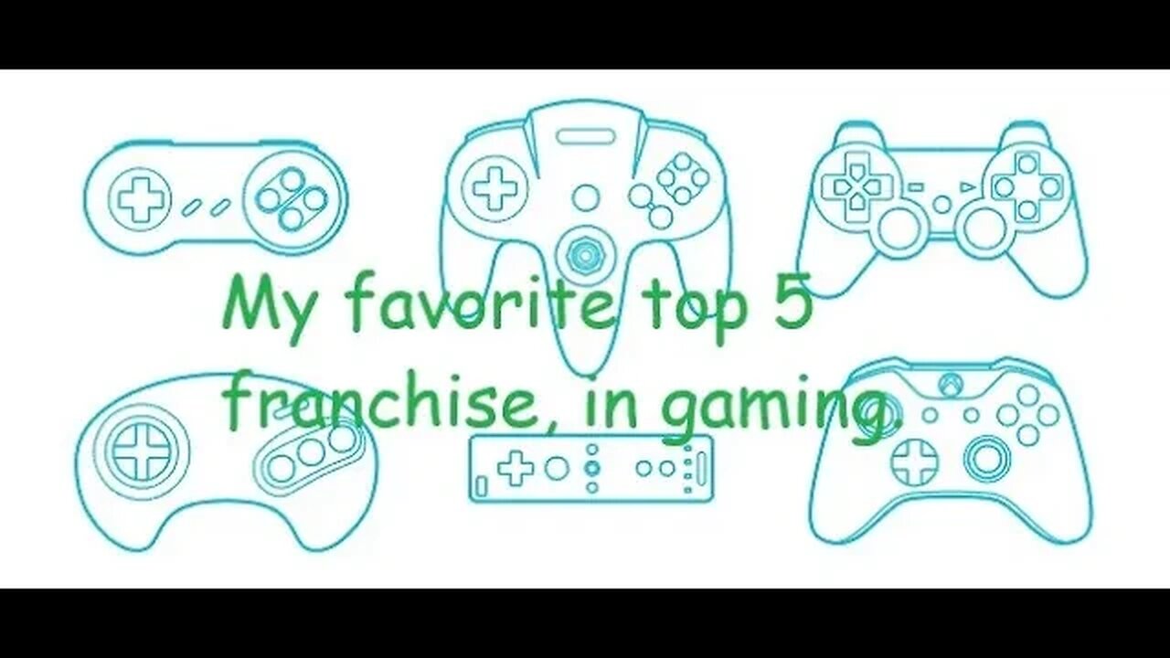 My top 5 video game franchise, of all time.