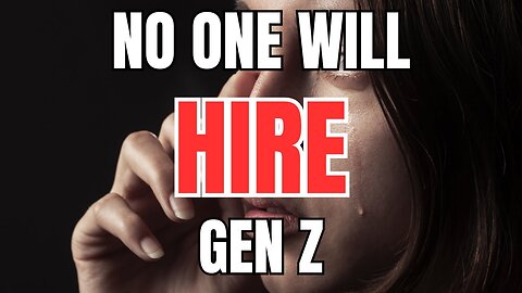 No one Will Hire Gen Z