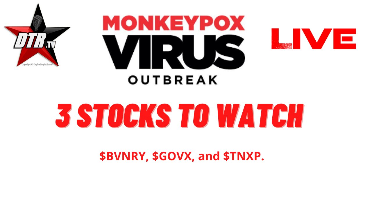 Monkey Pox Stocks to watch $BVNRY, $GOVX, and $TNXP