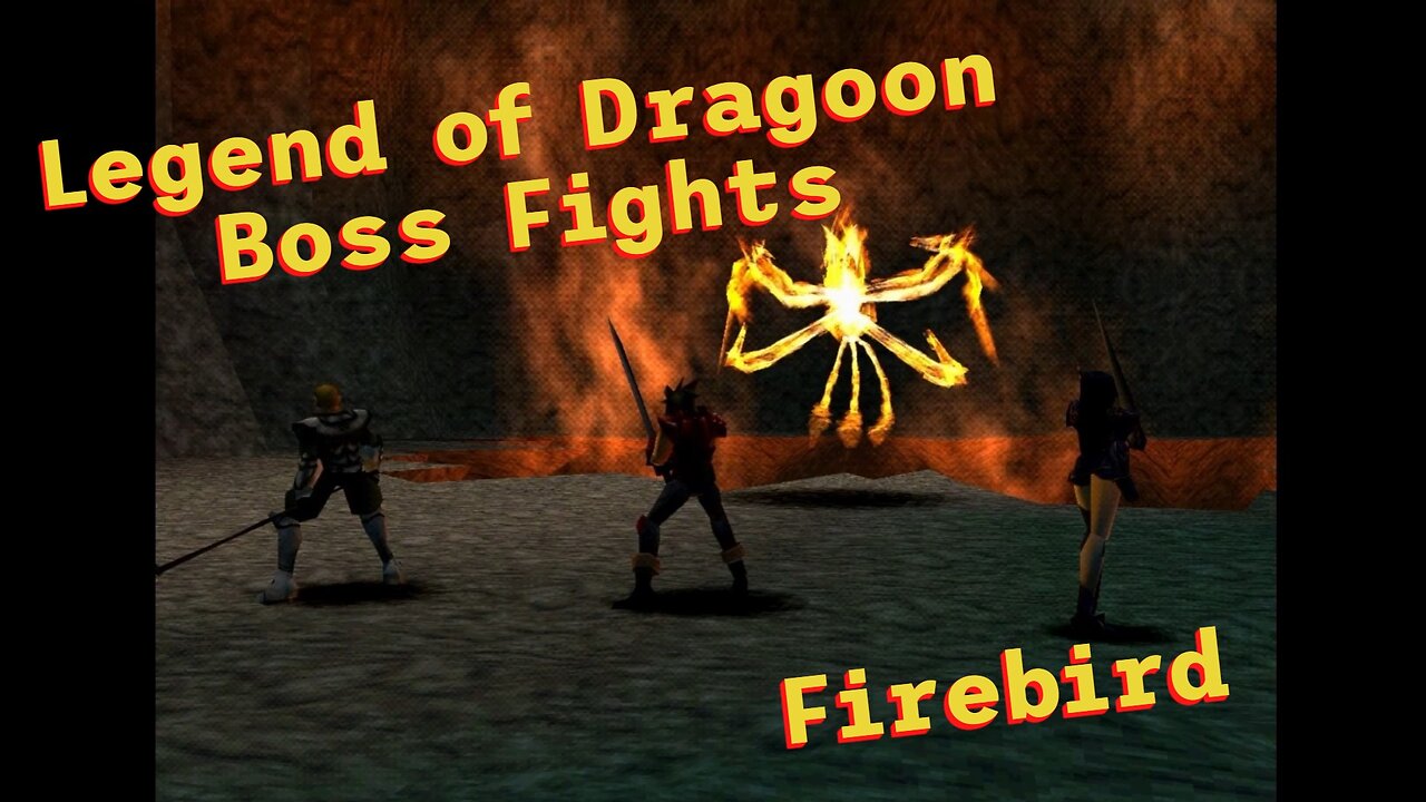 Legend of Dragoon: Boss Fights - Firebird