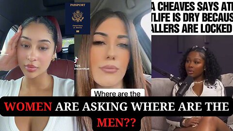 Women are Asking Where Are The Men?? Out Being Passport Bros