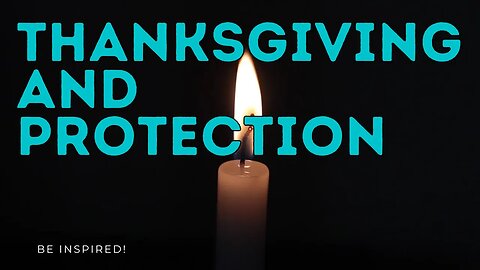 Minute PRAYER. Thanksgiving and Protection 2023