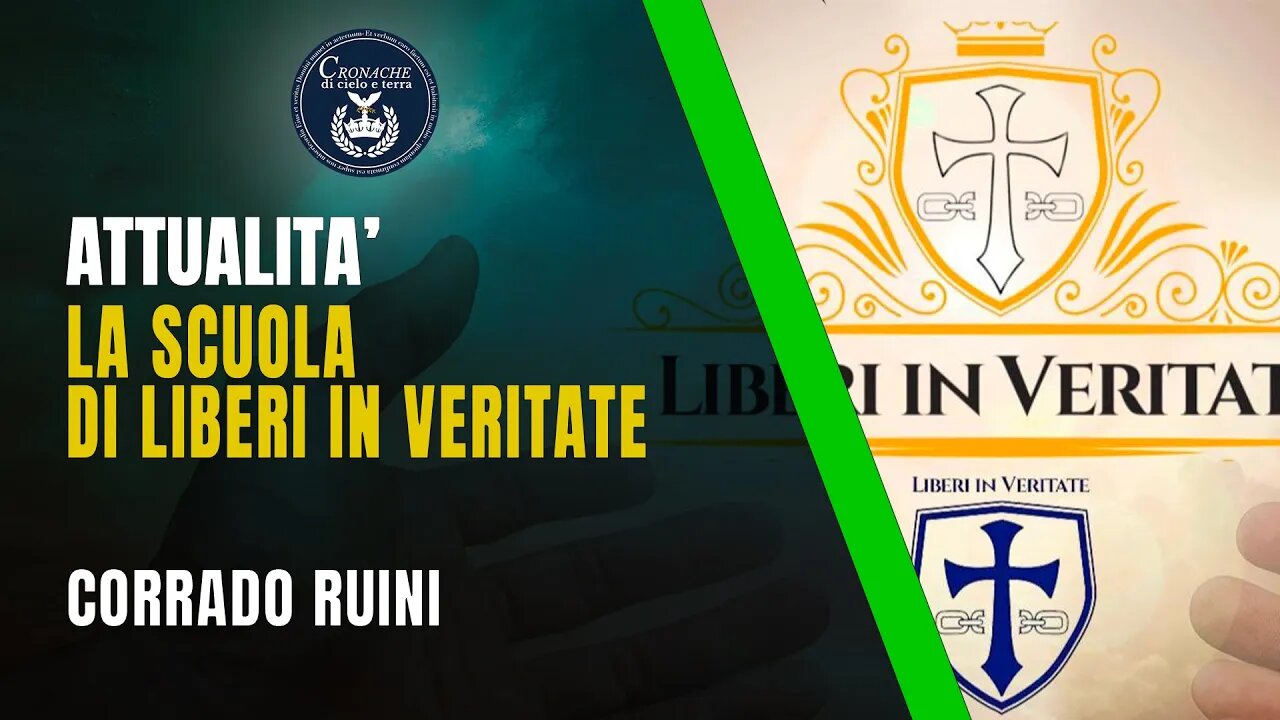 LA SCUOLA DI LIBERI IN VERITATE - ATTUALITA' - CORRADO RUINI