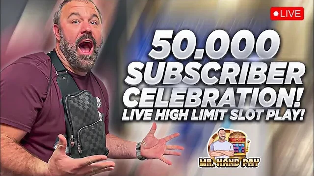 $50,000 🎰 50,000 Subscriber LIVE High Limit Slot Play!