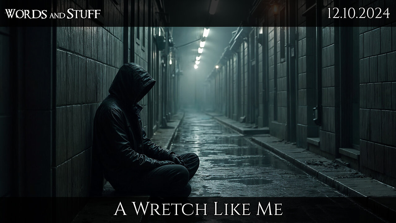 A Wretch Like Me | 10AM/e | 12.10.2024