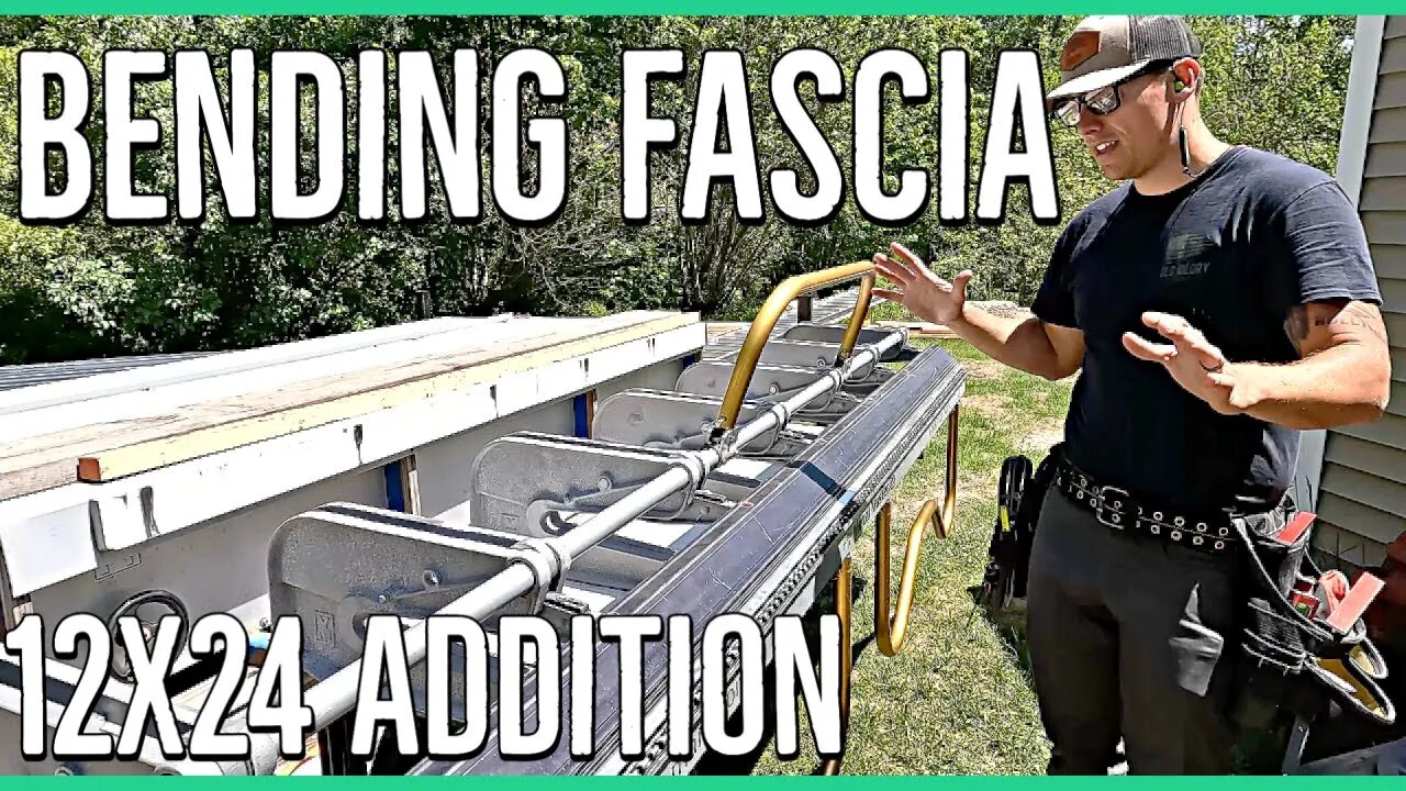 Bending Aluminum Fascia ||12x24 Home Addition||