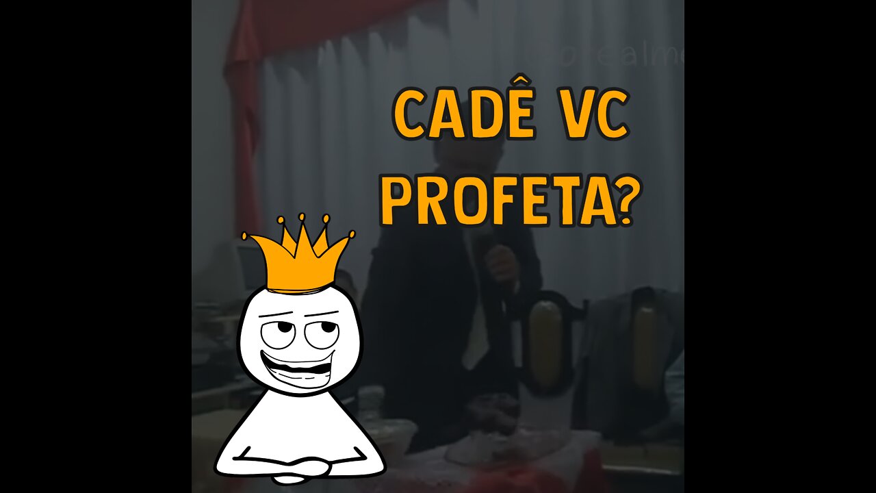 Cadê vc profeta?