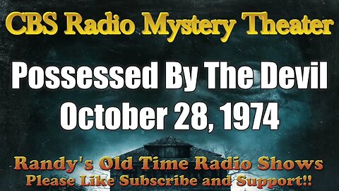 CBS Radio Mystery Theater Possessed By The Devil October 28, 1974