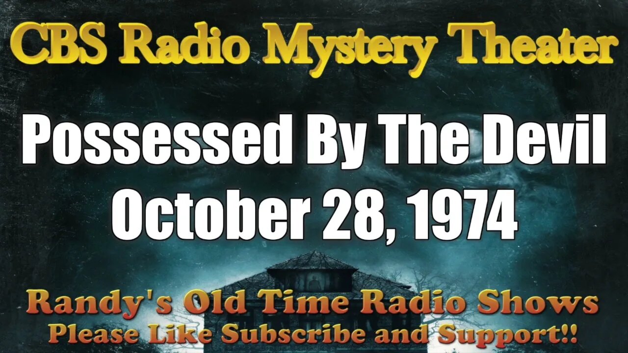 CBS Radio Mystery Theater Possessed By The Devil October 28, 1974