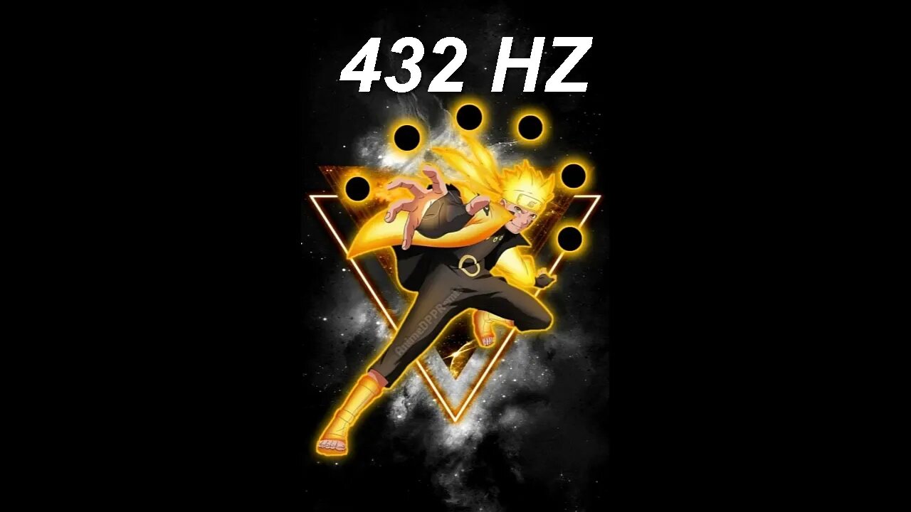 Naruto Need to Be Strong 432HZ Extended