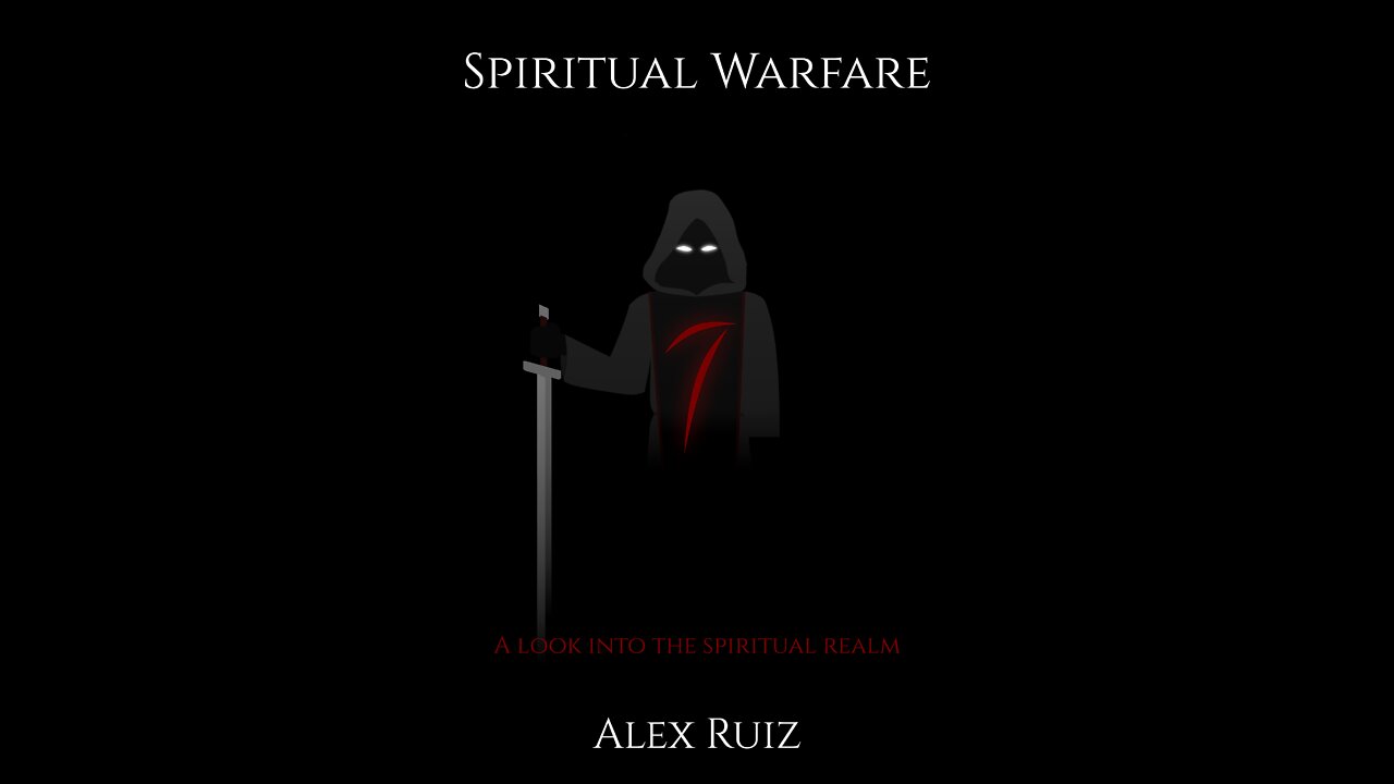 Spiritual Warfare: A Look Into The Spiritual Realm