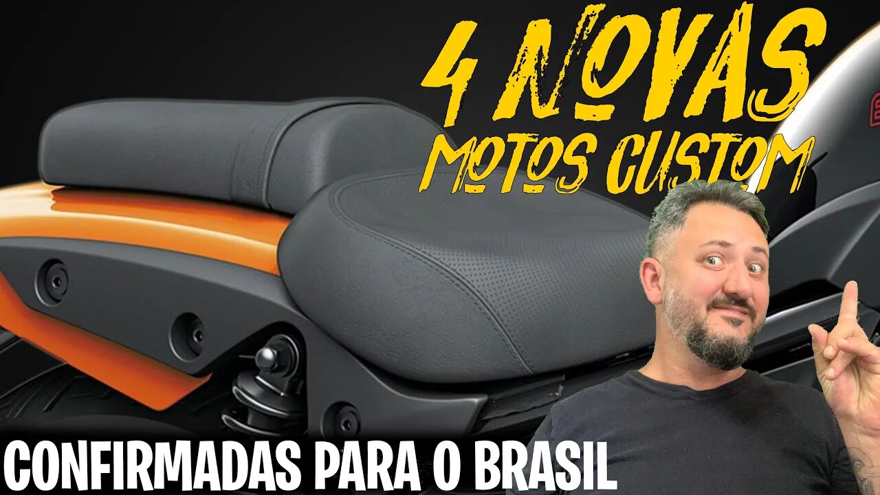 4 NOVAS MOTOS CUSTOM, confirmadas para o BRASIL. Mas quem CHEGA PRIMEIRO?