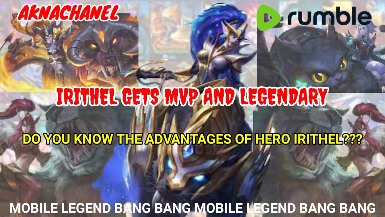 IRITHEL GETS MVP AND LEGENDARY!! DO YOU KNOW THE ADVANTAGES OF HERO IRITHEL??