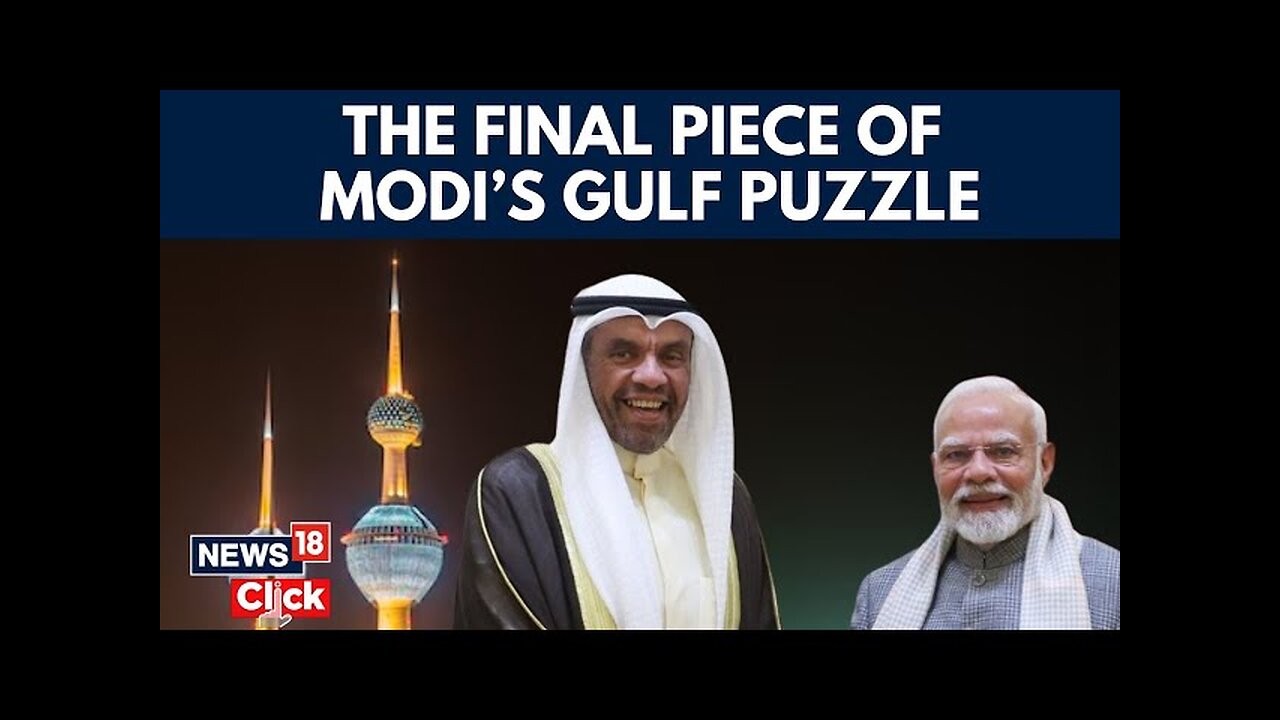 Modi In Kuwait: PM Modi's Historic Visit to Kuwait Completes India's Gulf Strategy | N18G | News18