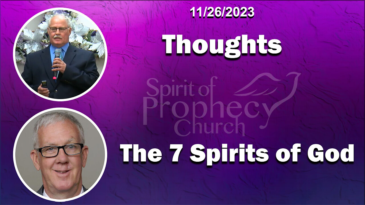 Thoughts / The Seven Spirits of God - 11/26/2023