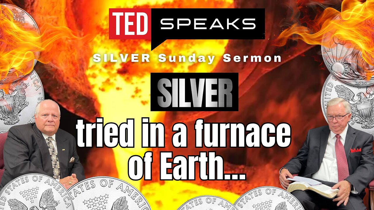 “Silver, tried in a furnace of Earth…”