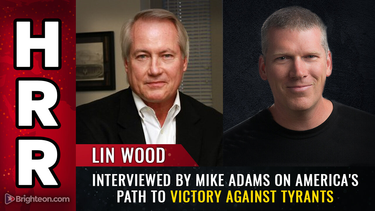 Lin Wood interviewed by Mike Adams on America's path to VICTORY against tyrants