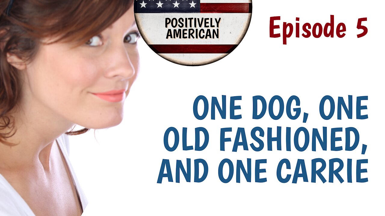 EP5 - ONE DOG, ONE OLD FASHIONED, AND ONE CARRIE: or "We know a girl"