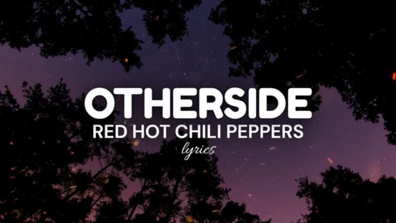 Otherside (lyrics) - Red Hot Chili Peppers