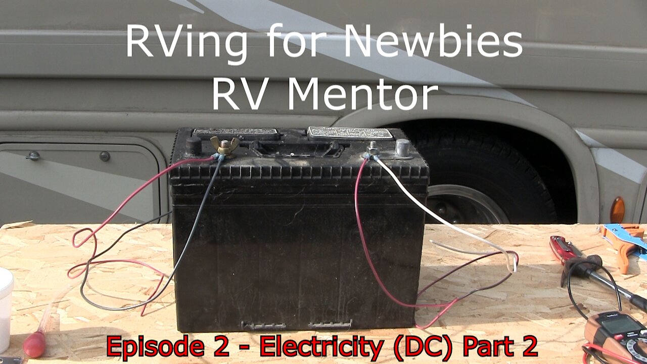 RV Mentor Electricity - Direct Current - Batteries - Part 2