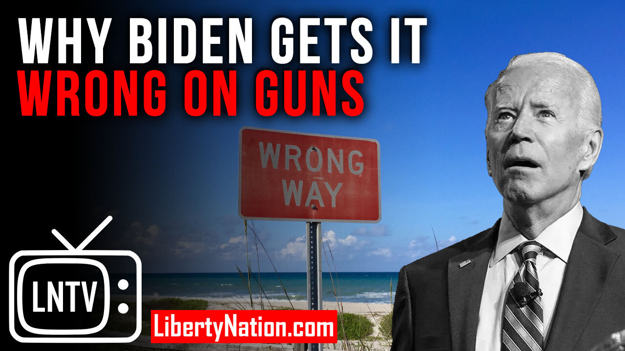 Why Biden Gets It Wrong on Guns – LNTV – WATCH NOW!