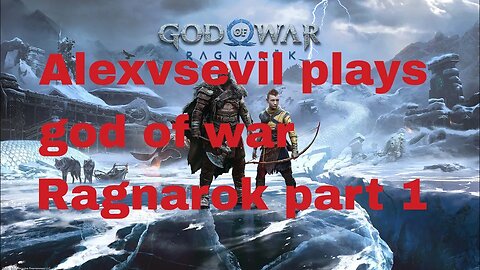 Playing God Of War ragnarok part 1