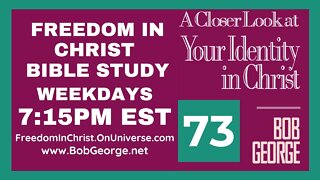 A Closer Look At Your Identity In Christ P73 by BobGeorge.net | Freedom In Christ Bible Study