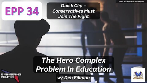 Conservatives Must Join The Fight (EP Quick Clips: Series 4)