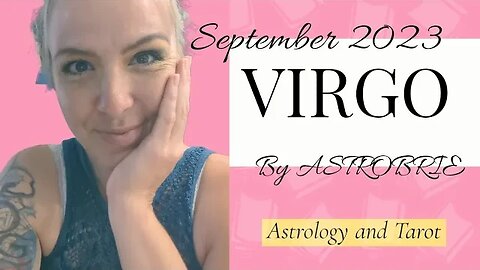 "Reworking the vision" VIRGO September 2023 - astrology and Tarot by AstroBrie