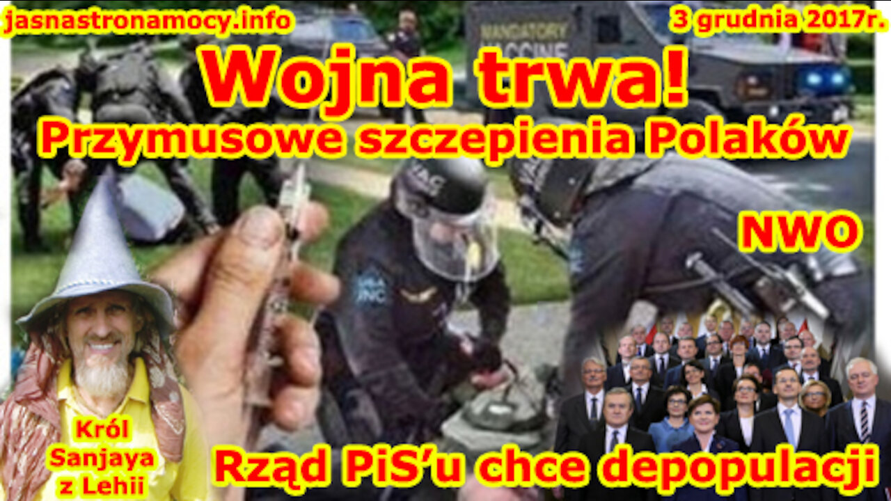 Wojna trwa! Przymusowe szczepienia Polaków! NWO Rząd PiS'u chce depopulacji!